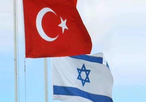 وكالة: الدبلوماسيون الإسرائيليون غادروا تركيا قبل 10 أيام